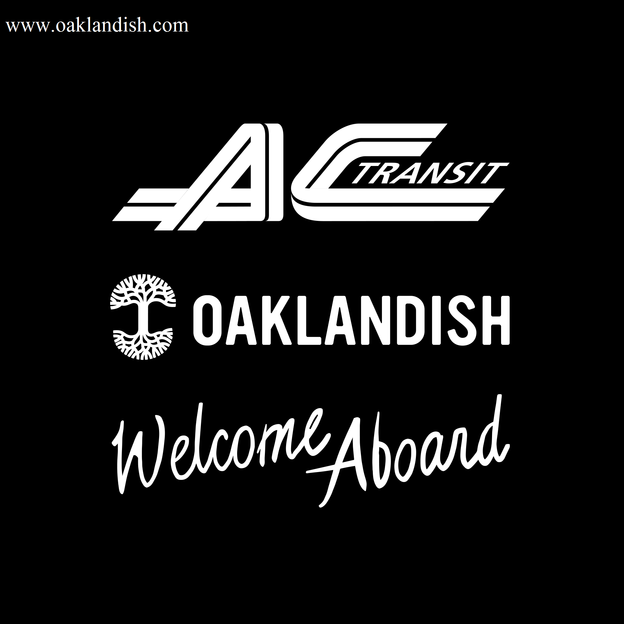The AC Transit Moves The East Bay Tee by Oaklandish features a black background with three white logos—bold “AC Transit,” a tree icon for Oaklandish, and handwritten “Welcome Aboard”—celebrating East Bay pride and transit style.