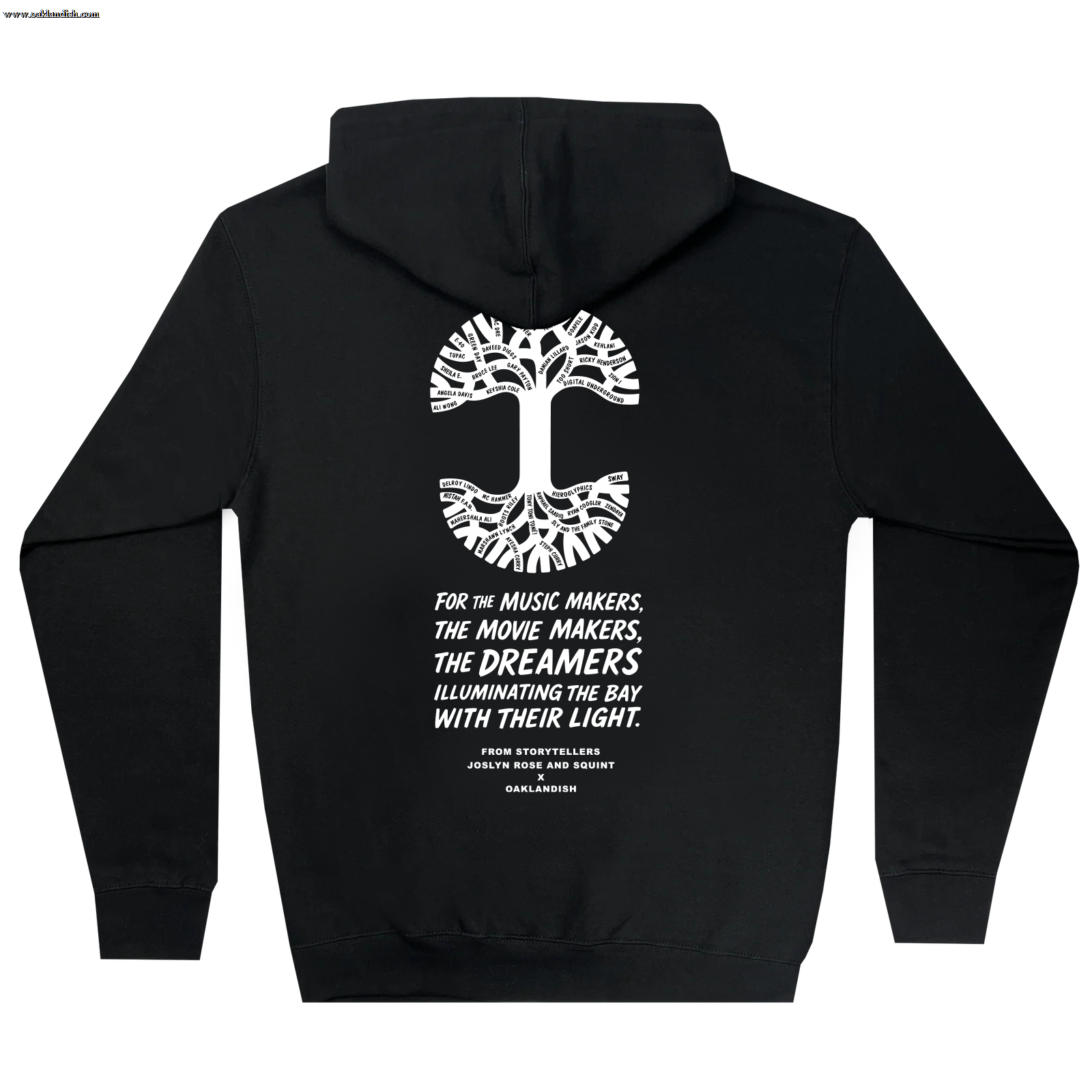 The Oaklandish Bay Area Dream Maker Hoodie features a bold white tree graphic and the words “FOR THE MUSIC MAKERS, THE MOVIE MAKERS, THE DREAMERS ILLUMINATING THE BAY WITH THEIR LIGHT”—perfect for any Bay Area Dream Maker.