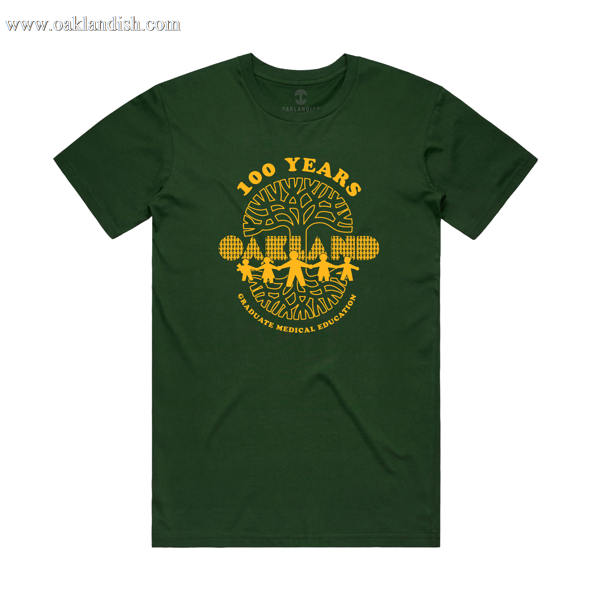 Introducing the Oaklandish Century of Caring Tee: a dark green shirt featuring a bold yellow print that reads "100 YEARS GRADUATE MEDICAL EDUCATION" above trees and a city skyline, with "OAKLAND" prominently displayed in block letters in front of the trees. This special edition tee celebrates UCSF Benioff Children’s Hospital Oakland’s century-long commitment to Graduate Medical Education.