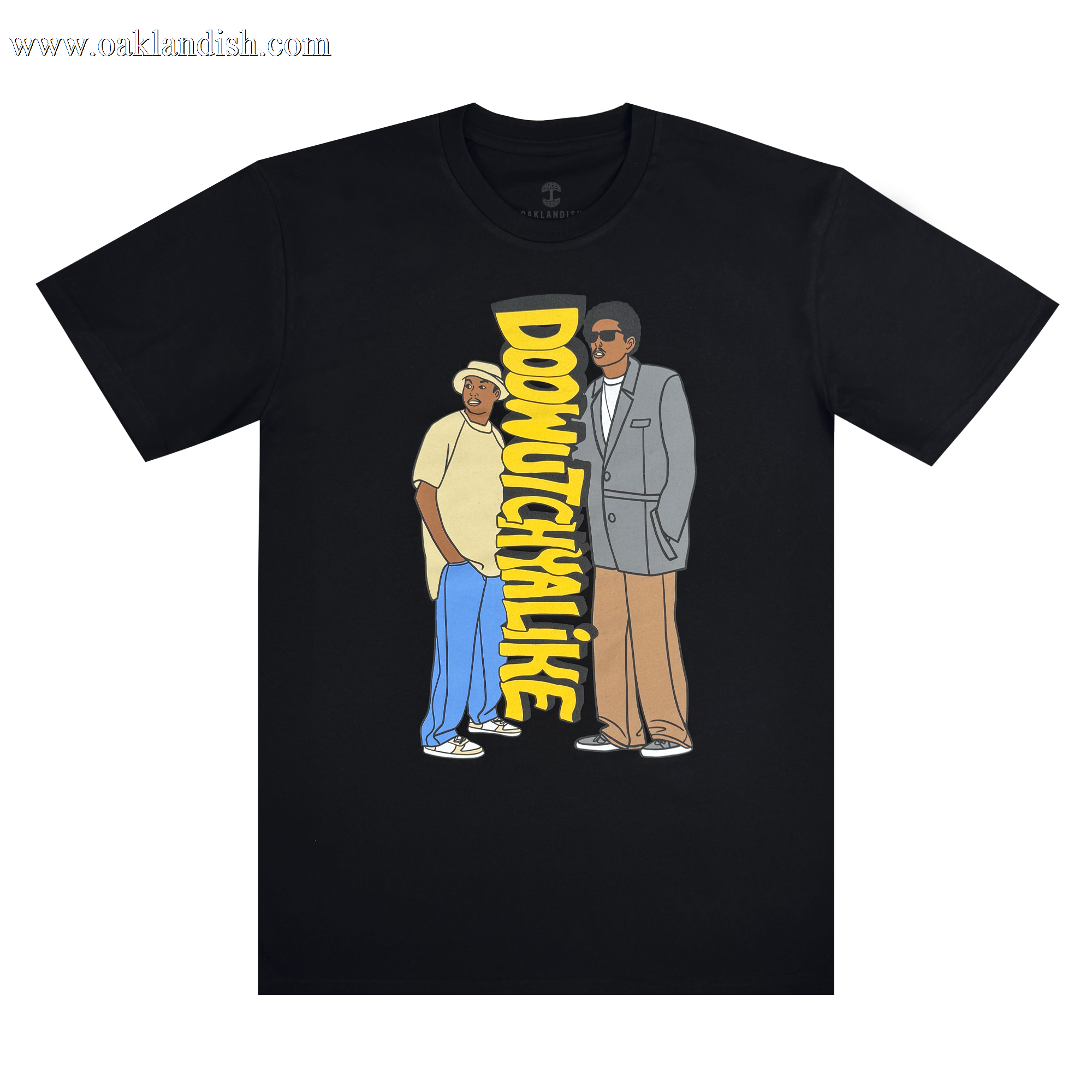 The Oaklandish "Doowutchyalike Tee" features a cartoon of two people: one in a beige hat, yellow shirt, blue jeans, white sneakers, and the other in a gray suit and sunglasses. A vertical "DOOWUTCHYALIKE" text captures 90s vibes with a Digital Underground style.