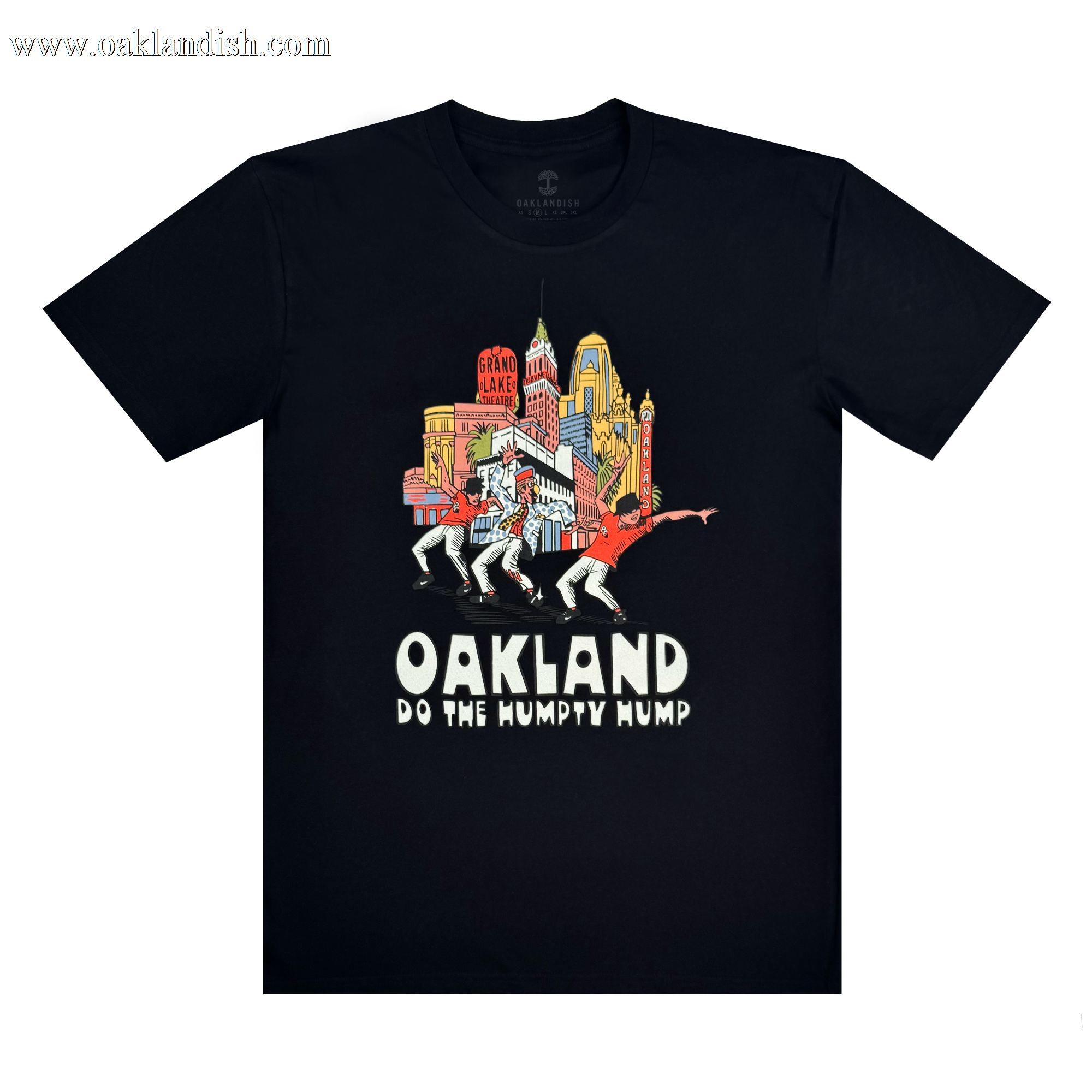 The Do the Humpty Hump Tee by Oaklandish features a black t-shirt with a vibrant illustration of iconic Oakland landmarks and hip-hop dancers. Bold text below spells "OAKLAND" and "DO THE HUMPTY HUMP," perfectly capturing the city's energetic spirit and music scene.