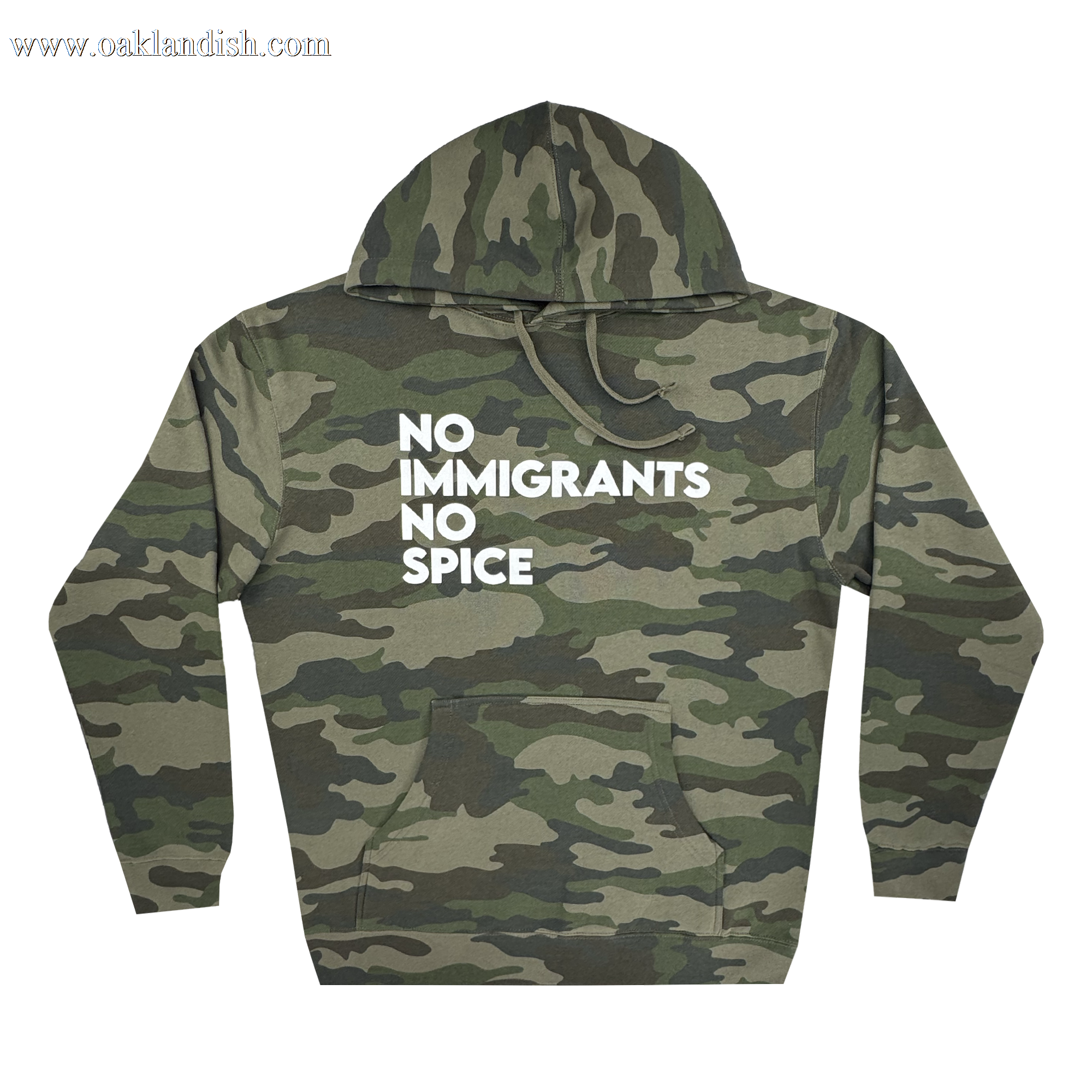 The Oaklandish NINS Hoodie features a green camo pattern on the sleeves, hood, and body, a front pocket, drawstring hood, and bold white “No Immigrants No Spice” text on the chest celebrating spicy pride and immigrant rights.